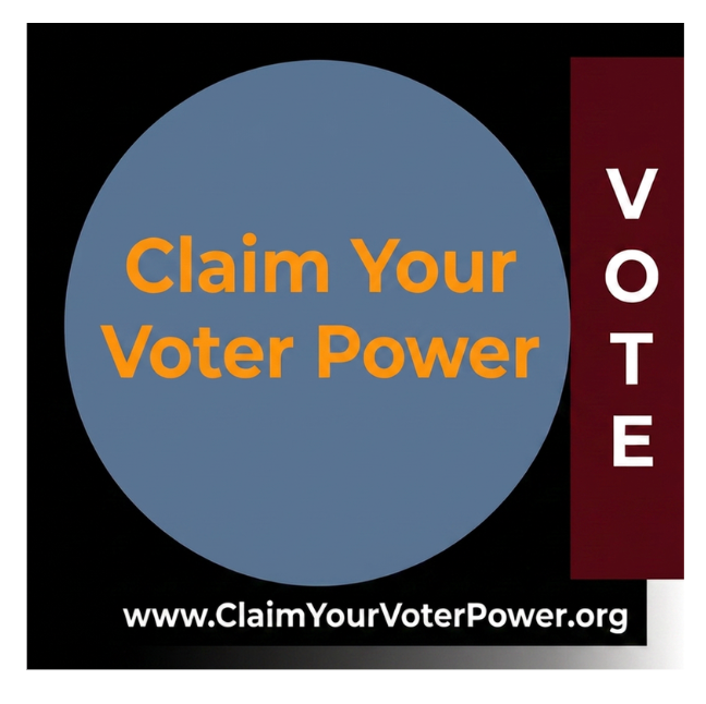 Claim Your Voter Power — Fact Briefs and Voter Empowerment Tools.
